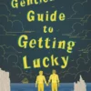 The Gentleman’s Guide to Getting Lucky | 9780062977205