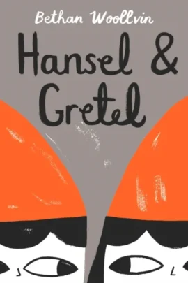 Hansel and Gretel | 9789000399222 Hansel and Gretel | 9789000399222