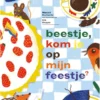 Beestje, kom je op mijn feestje | 9789044811629