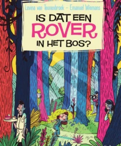 Is dat een rover in het bos?