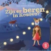 Zijn er beren in Kosovo? - Sesam-vertelplaten | 9789493192959