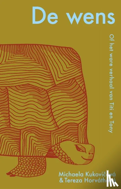 De wens, of Het ware verhaal van Titi en Tony | 9789464943214 De wens, of Het ware verhaal van Titi en Tony