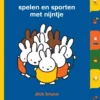 Spelen en sporten met Nijntje | 9789464084085