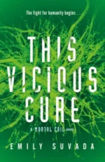 This Vicious Cure (Mortal Coil Book 3) | 9780241407196 This Vicious Cure (Mortal Coil Book 3) | 9780241407196