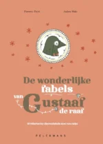 De wonderlijke fabels van Gustaaf de raaf | 9789464291537