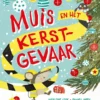 Muis en het Kerstgevaar | 9789464396003 Muis en het Kerstgevaar | 9789464396003