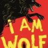 I Am Wolf | 9781839944512 I Am Wolf | 9781839944512
