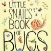 Little Snail's Book of Bugs | 9780500653517