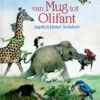 Van mug tot olifant | 9789026157769 Van mug tot olifant | 9789026157769