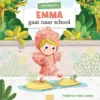 Emma gaat naar school | 9789044843958