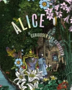 Alice, Curiouser and Curiouser | 9781836061984 Alice, Curiouser and Curiouser | 9781836061984