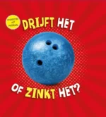 Blijft het drijven of zinkt het? | 9789464390476