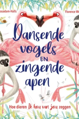 Dansende vogels en zingende apen