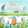 Opa en de ijsvogel | 9789051169805