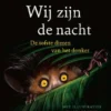 Wij zijn de nacht | 9789047716709 Wij zijn de nacht | 9789047716709