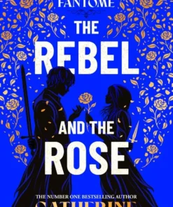 The Rebel and the Rose