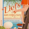 Liefs aan mijn exen - Een zomer van halve waarheden en tweede kansen | 9789000404728 Liefs aan mijn exen - Een zomer van halve waarheden en tweede kansen | 9789000404728