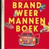 Het Gouden Brandweermannenboek | 9789025877965 Het Gouden Brandweermannenboek | 9789025877965