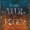 Tussen vuur en regen | 9789493452077 Tussen vuur en regen | 9789493452077