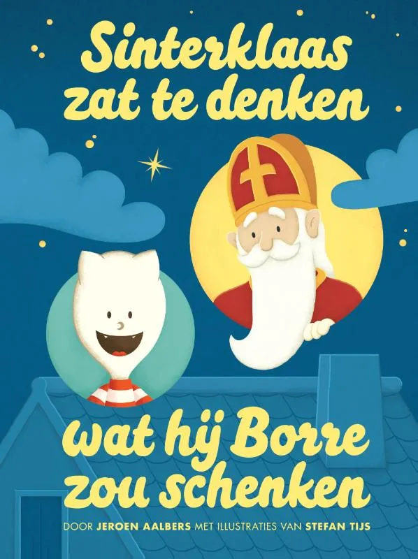 Sinterklaas zat te denken wat hij Borre zou schenken | 9789089223241 Sinterklaas zat te denken wat hij Borre zou schenken