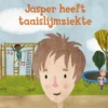 Jasper heeft taaislijmziekte | 9789463413077