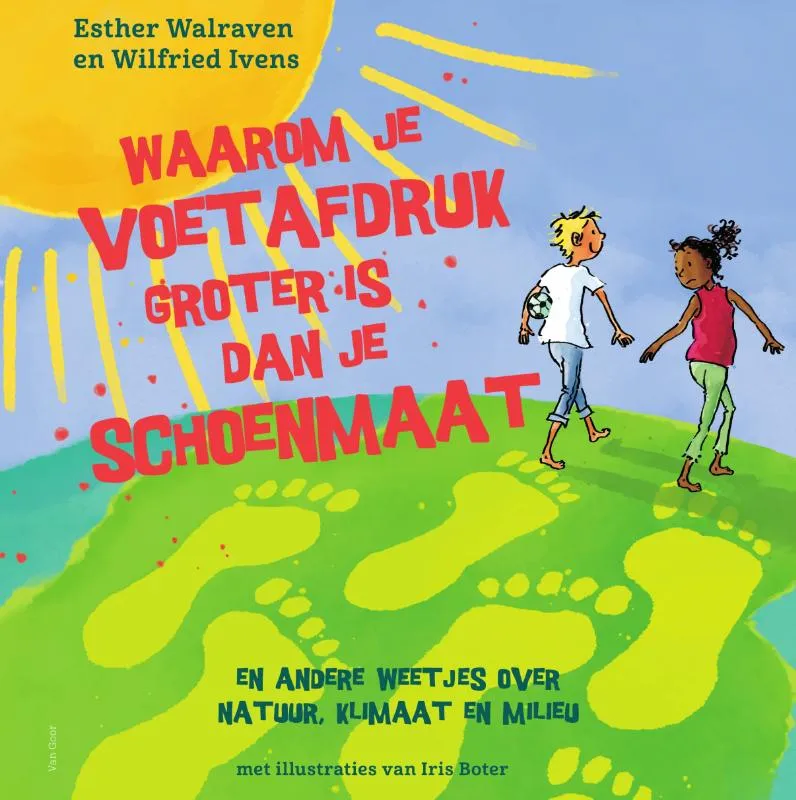 Waarom je voetafdruk groter is dan je schoenmaat | 9789000382781 Waarom je voetafdruk groter is dan je schoenmaat