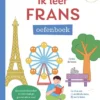 Ik leer Frans oefenboek | 9789463543002