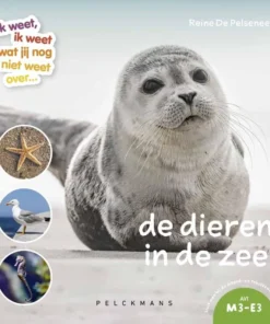 Ik weet, ik weet wat jij nog niet weet over...de dieren in de zee