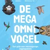 De mega-omnivogel - Een gids voor nieuwsgierige vogelspotters | 9789045132433