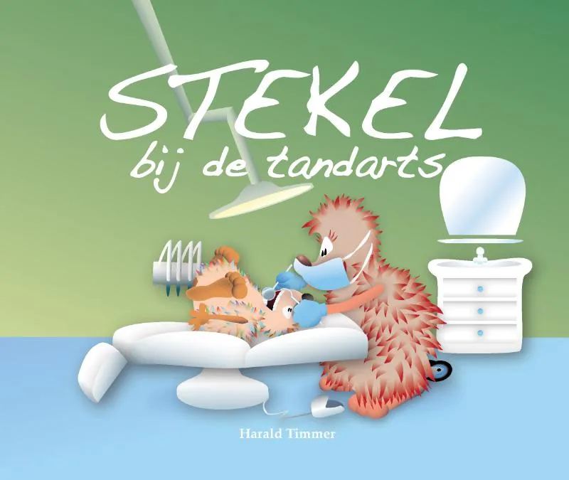 Stekel bij de tandarts | 9789491370328 Stekel bij de tandarts