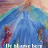 De blauwe berg | 9789463655897 De blauwe berg | 9789463655897