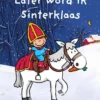 Later word ik Sinterklaas | 9789068688948 Later word ik Sinterklaas | 9789068688948