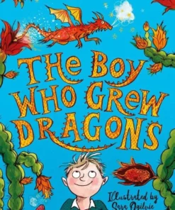 The Boy Who Grew Dragons (The Boy Who Grew Dragons 1)