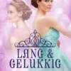 Lang & gelukkig | 9789000349227