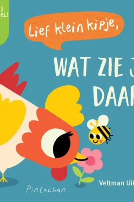Lief klein kipje, wat zie je daar?