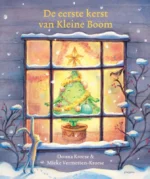 De eerste kerst van Kleine Boom | 9789021685571 De eerste kerst van Kleine Boom | 9789021685571