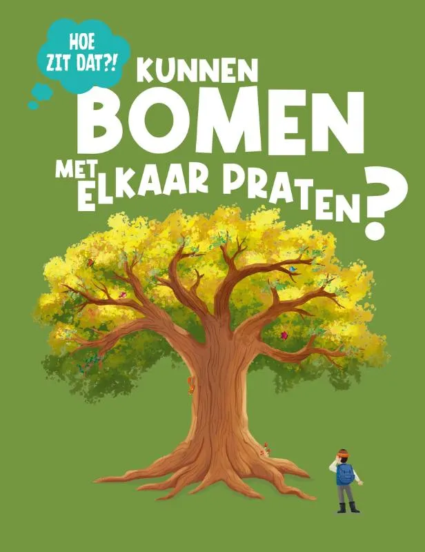 Kunnen bomen met elkaar praten? | 9789464398397 Kunnen bomen met elkaar praten?