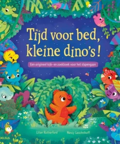 Tijd voor bed, kleine dino's! - Een origineel kijk- en zoekboek voor het slapengaan