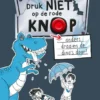 Druk niet op de rode knop anders draaien de dino's door! | 9789464843651 Druk niet op de rode knop anders draaien de dino's door! | 9789464843651