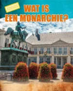 Wat is een monarchie? | 9789463414234 Wat is een monarchie? | 9789463414234