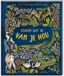 Zeggen dat ik van je hou