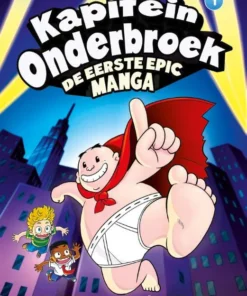 Kapitein Onderbroek De eerste epic manga