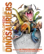 Lannoo's grote encyclopedie van alle dinosauriërs | 9789059569218 Lannoo's grote encyclopedie van alle dinosauriërs | 9789059569218