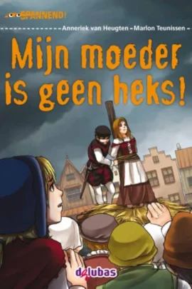 Mijn moeder is geen heks!