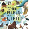 Als er 100 dieren op de wereld waren | 9789085718376 Als er 100 dieren op de wereld waren | 9789085718376