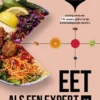 Eet als een expert 2.0 | 9789079758517 Eet als een expert 2.0 | 9789079758517