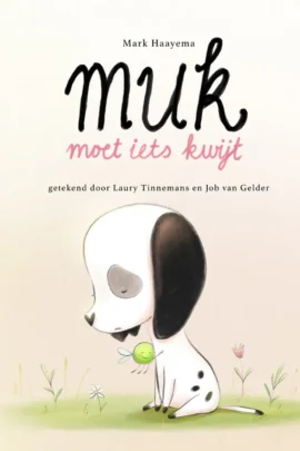 Muk moet iets kwijt