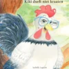 Kiki durft niet kraaien | 9789083444123 Kiki durft niet kraaien | 9789083444123