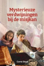 Mysterieuze verdwijningen bij de misjkan | 9789087188283