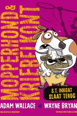 Mopperhond & Kriebelkont – S.T. Inkgat slaat terug